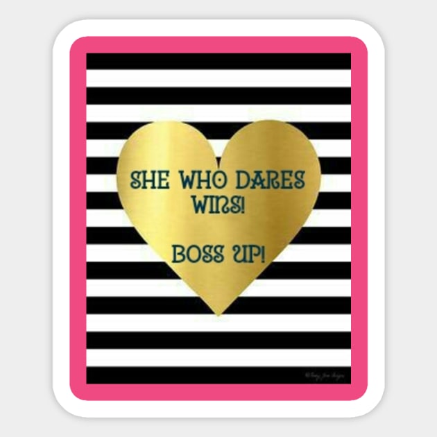 She who dares Sticker by Bossvee